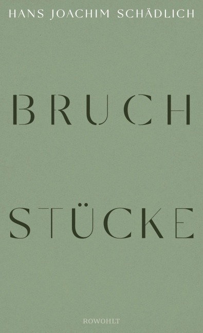 Bruchstücke - Hans Joachim Schädlich