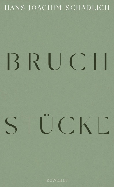 Bruchstücke - Hans Joachim Schädlich