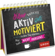 Cover-Bild zum Titel 'Klar kann ich aktiv und motiviert in den Tag starten. Nur halt nicht morgens.' von ''
