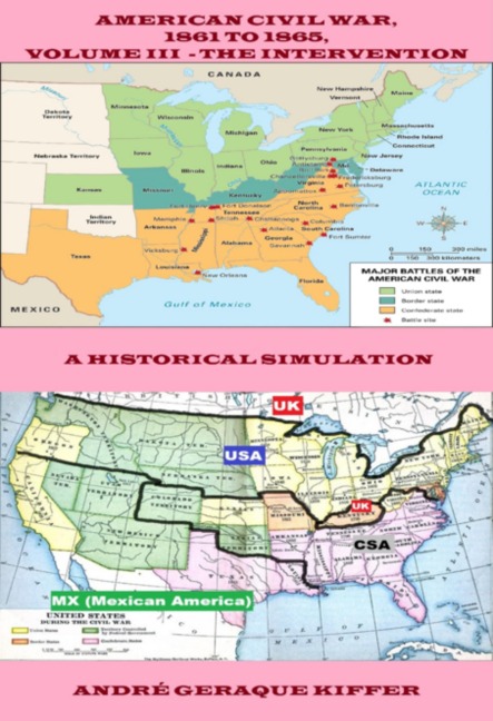 American Civil War, 1861 To 1865, Volume Iii - The Foreign Intervention - André Geraque Kiffer