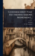 Cover-Bild zum Titel 'Gedenkschrift Van Het Menno Simons Monument...' von 'P. Cool'