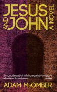 Cover-Bild zum Titel 'Jesus & John: A Novel' von 'Adam McOmber'