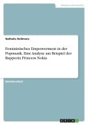 Feministisches Empowerment in der Popmusik. Eine Analyse am Beispiel der Rapperin Princess Nokia - Nathalie Hellmons