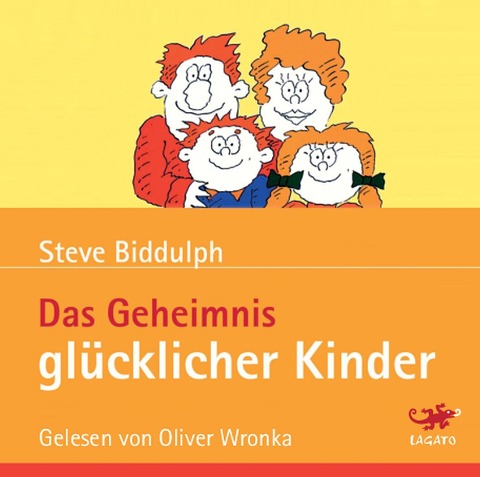 Das Geheimnis glücklicher Kinder - Steve Biddulph