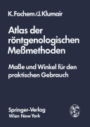 Cover-Bild zum Titel 'Atlas der röntgenologischen Meßmethoden' von 'Johann Klumair, Kurt Fochem'