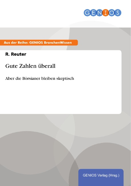 Gute Zahlen überall - R. Reuter