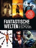 Cover-Bild zum Titel 'Cinema präsentiert: Fantastische Welten - Die Geschichte des Fantasy-Films und des Science-Fiction-Genres' von 'Philipp Schulze, Oliver Noelle'