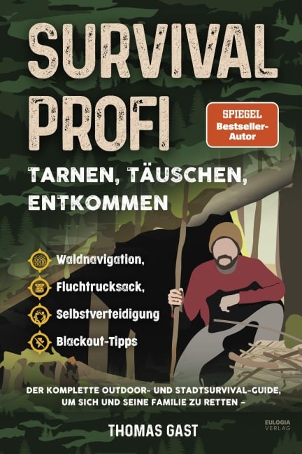 Survival Profi - Tarnen, Täuschen, Entkommen - Thomas Gast