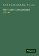 Jahresbericht in dem Schuljahre 1867-68 - Deutsch-Crone Königl. Katholische Gymnasium