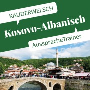 Cover-Bild zum Titel 'Reise Know-How Kauderwelsch AusspracheTrainer Kosovo-Albanisch' von 'Saskia Drude-Koeth, Wolfgang Koeth'
