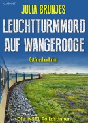 Cover-Bild zum Titel 'Leuchtturmmord auf Wangerooge. Ostfrieslandkrimi' von 'Julia Brunjes'