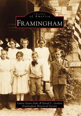 Framingham - Laurie Evans-Daly, David C. Gordon, Framingham Historical Society