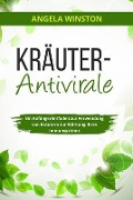 Cover-Bild zum Titel 'KRÄUTER- ANTIVIRALE' von 'Angela Winston'