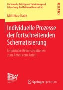 Individuelle Prozesse der fortschreitenden Schematisierung - Matthias Glade