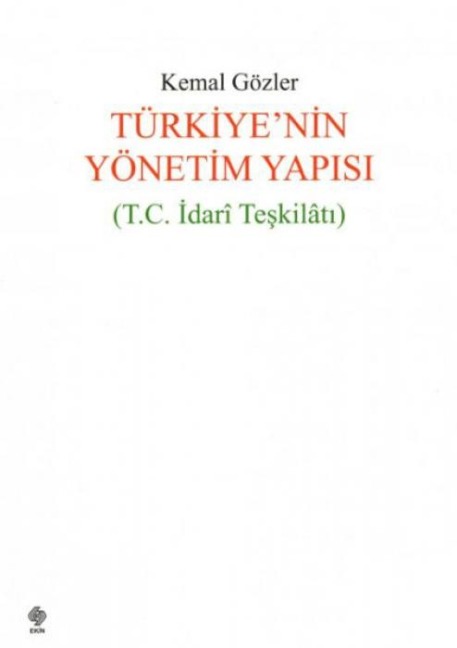 Türkiyenin Yönetim Yapisi T.C. Idari Teskilati - Kemal Gözler