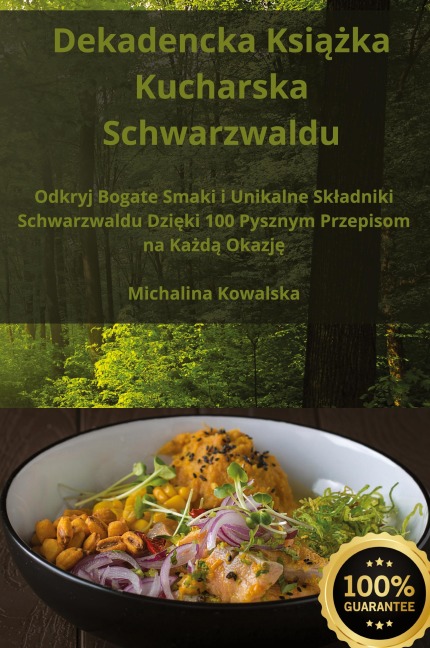 Dekadencka Ksi¿¿ka Kucharska Schwarzwaldu - Michalina Kowalska