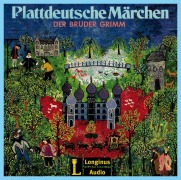 Cover-Bild zum Titel 'Plattdeutsche Märchen der Brüder Grimm' von 'Jacob Grimm, Wilhelm Grimm'