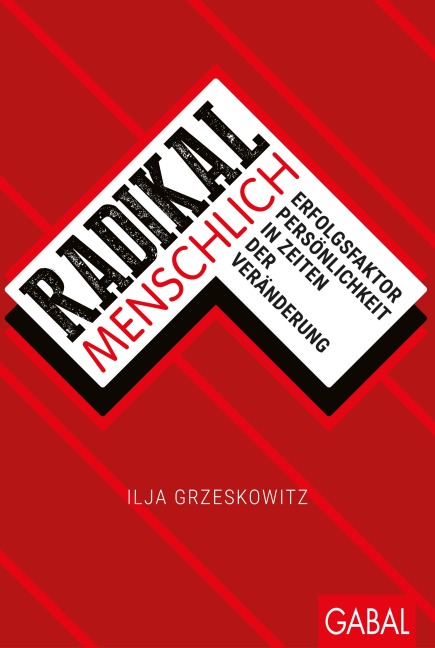 Radikal menschlich - Ilja Grzeskowitz