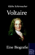 Cover-Bild zum Titel 'Voltaire. Eine Biografie' von 'Kaethe Schirmacher'