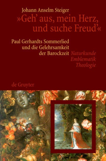 "Geh' aus, mein Herz, und suche Freud'" - Johann Anselm Steiger