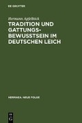 Tradition und Gattungsbewußtsein im deutschen Leich - Hermann Apfelböck