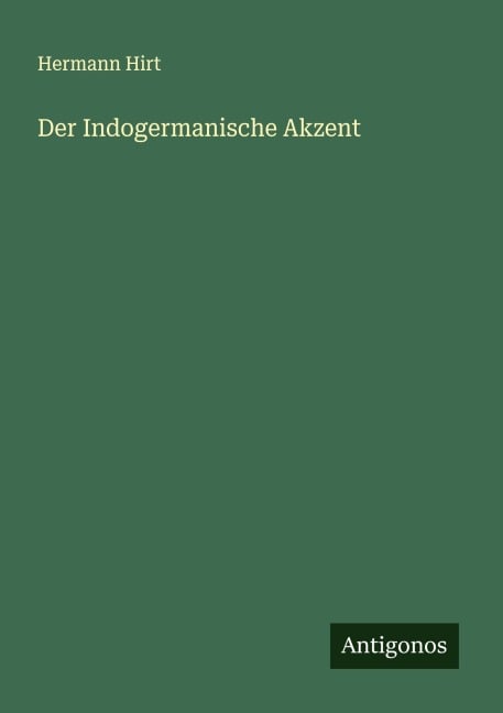 Der Indogermanische Akzent - Hermann Hirt