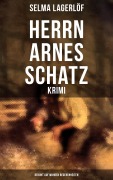 Cover-Bild zum Titel 'Herrn Arnes Schatz - Krimi: Beruht auf wahren Begebenheiten' von 'Selma Lagerlöf'