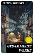 Cover-Bild zum Titel 'Gesammelte Werke' von 'Fritz Mauthner'