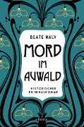 Cover-Bild zum Titel 'Mord im Auwald' von 'Beate Maly'