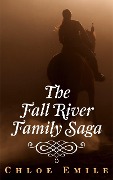The Fall River Family Saga (Fall River Saga, #1) - Chloe Emile