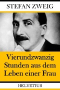 Cover-Bild zum Titel 'Vierundzwanzig Stunden aus dem Leben einer Frau' von 'Stefan Zweig'