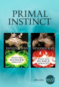 Cover-Bild zum Titel 'Primal Instinct: Wenn der Hunger erwacht / Wenn das Dunkle erwacht' von 'Rhyannon Byrd'