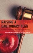 Cover-Bild zum Titel 'Raising a Cautionary Flag' von 'Todd A. Demitchell, Terri A. DeMitchell, Richard Fossey'