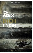 Cover-Bild zum Titel 'Ich werde dich finden' von 'Ines C. Brachlow'