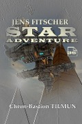 Cover-Bild zum Titel 'Chron-Bastion TILMUN (STAR ADVENTURE 36)' von 'Jens Fitscher'