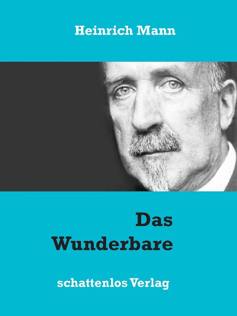 Das Wunderbare - Heinrich Mann