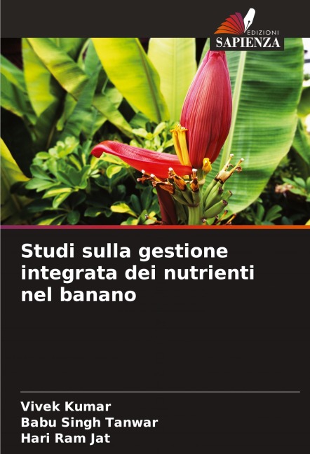 Studi sulla gestione integrata dei nutrienti nel banano - Vivek Kumar, Babu Singh Tanwar, Hari Ram Jat
