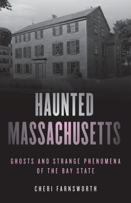 Haunted Massachusetts - Cheri Farnsworth