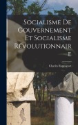 Cover-Bild zum Titel 'Socialisme de gouvernement et socialisme révolutionnaire' von 'Charles Rappoport'