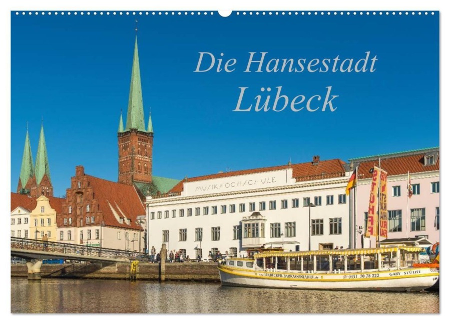 Die Hansestadt Lübeck (Wandkalender 2027 DIN A2 quer), CALVENDO Monatskalender - Sidney Smith