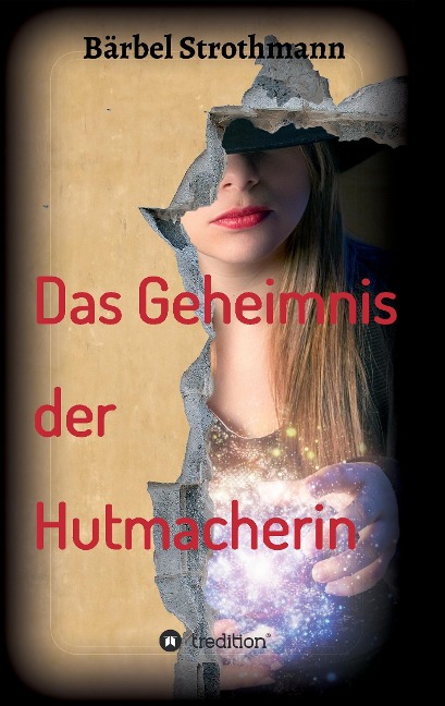 Klara und das Geheimnis der Hutmacherin - Bärbel Strothmann
