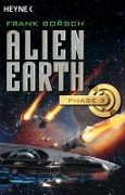 Cover-Bild zum Titel 'Alien Earth - Phase 3' von 'Frank Borsch'