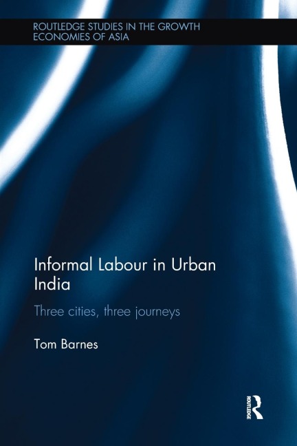 Informal Labour in Urban India - Tom Barnes