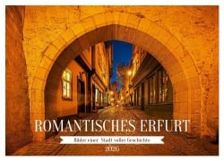 Cover-Bild zum Titel 'Romantisches Erfurt - Bilder einer Stadt voller Geschichte (Wandkalender 2026 DIN A3 quer), CALVENDO Monatskalender' von 'Sigrid Starick'