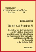 Cover-Bild zum Titel 'Recht auf Sterben?!' von 'Elena Fischer'
