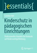 Cover-Bild zum Titel 'Kinderschutz in pädagogischen Einrichtungen' von 'Caroline Heil'