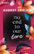 No End To Our Love - Audrey Carlan