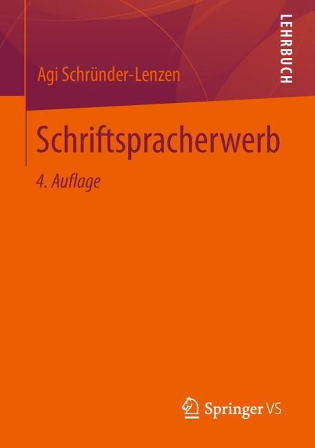Schriftspracherwerb - Agi Schründer-Lenzen