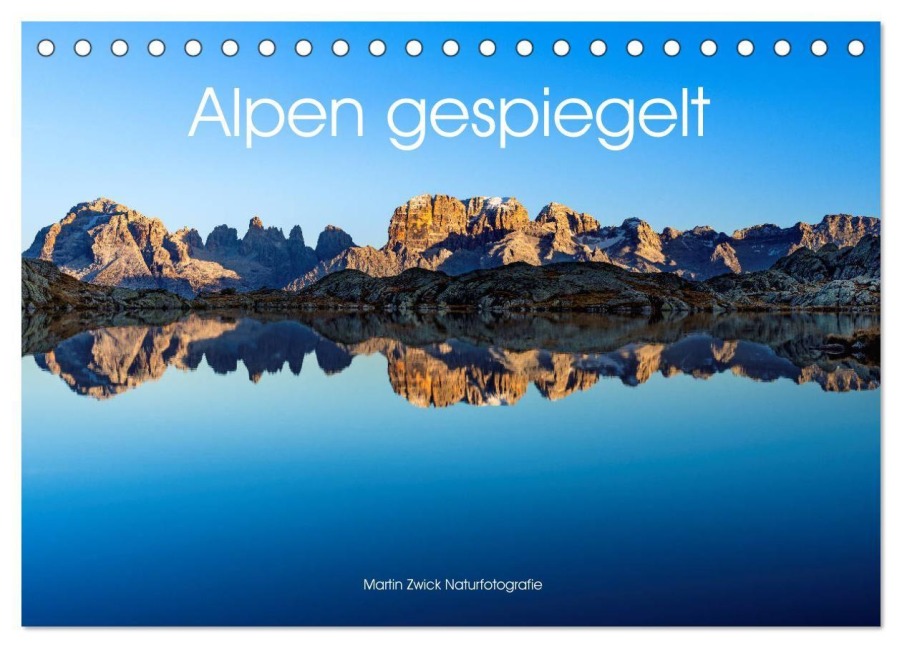 Alpen gespiegelt (Tischkalender 2027 DIN A5 quer), CALVENDO Monatskalender - Martin Zwick