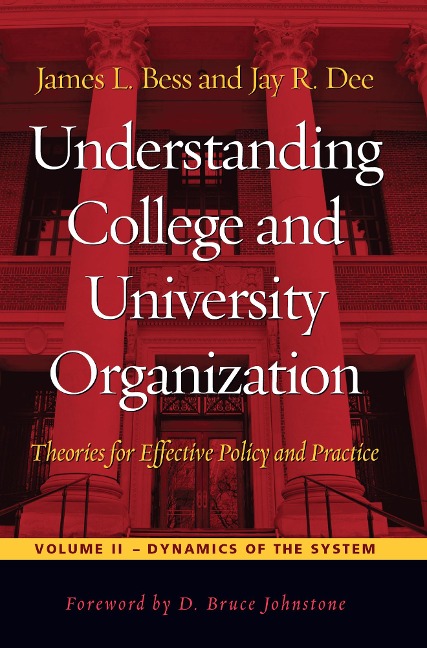 Understanding College and University Organization - James L. Bess, Jay R. Dee